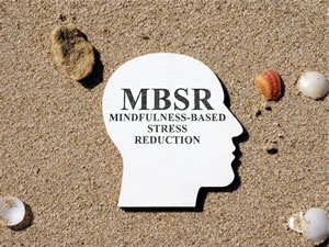 Mindfulness Based Stress Reduction